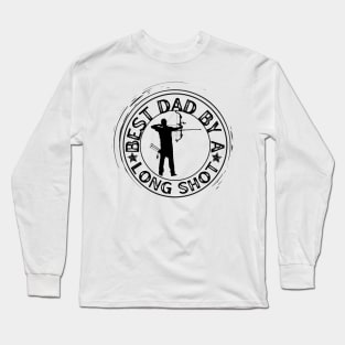 Best dad by a long shot Long Sleeve T-Shirt